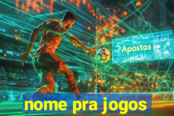 nome pra jogos